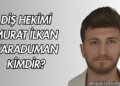 Diş Hekimi Murat İlkan Karaduman Kimdir?