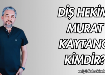 Diş Hekimi Murat Kaytancı Kimdir?