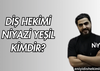 Diş Hekimi Niyazi Yeşil Kimdir?