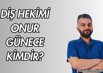Diş Hekimi Onur Günece Kimdir?