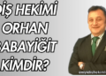 Diş Hekimi Orhan Babayiğit Kimdir?