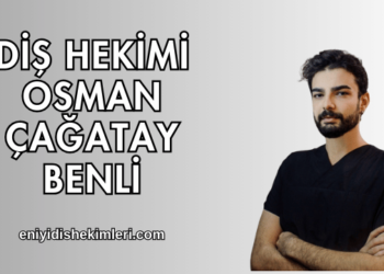 Diş Hekimi Osman Çağatay Benli