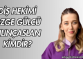 Diş Hekimi Özge Gülcü Kılınçaslan Kimdir?