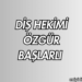 Diş Hekimi Özgür Başlarlı