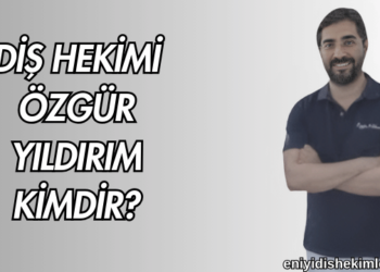 Diş Hekimi Özgür Yıldırım Kimdir?
