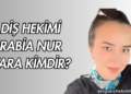 Diş Hekimi Rabia Nur Kara Kimdir?