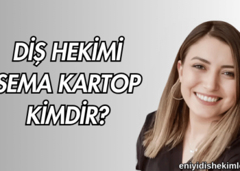 Diş Hekimi Sema Kartop Kimdir?