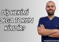 Diş Hekimi Tolga Torun Kimdir?