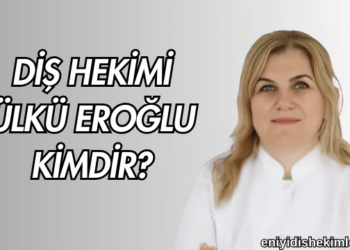 Diş Hekimi Ülkü Eroğlu Kimdir?