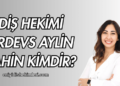 Diş Hekimi Firdevs Aylin Şahin Kimdir?