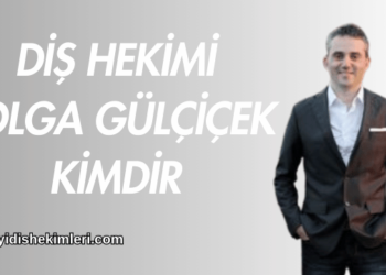 Diş Hekimi Tolga Gülçiçek Kimdir