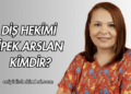 Diş Hekimi İpek Arslan Kimdir?