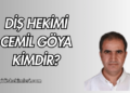 Diş Hekimi Cemil Göya Kimdir
