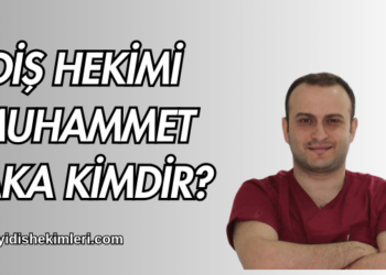 Diş Hekimi Muhammet Saka Kimdir