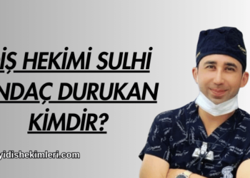 Diş Hekimi Sulhi Andaç Durukan Kimdir?