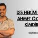 Diş Hekimi Seyit Ahmet Öztürk Kimdir?