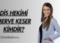 Diş Hekimi Merve Keser Kimdir?