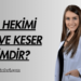 Diş Hekimi Merve Keser Kimdir?