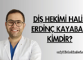Diş Hekimi Halis Erdinç Kayabaşı Kimdir?