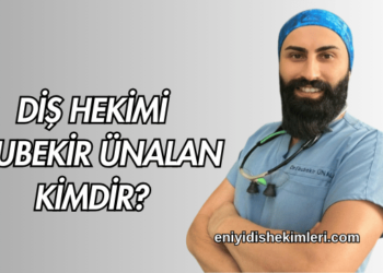 Diş Hekimi Ebubekir Ünalan Kimdir?