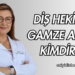 Diş Hekimi Gamze Arıcı