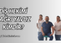 Diş Hekimi Çağrı Yavuz Kimdir