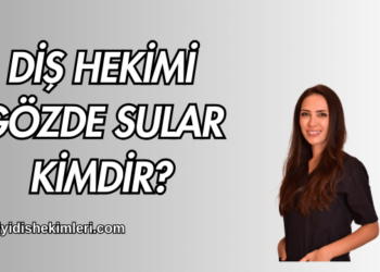Diş Hekimi Gözde Sular Kimdir
