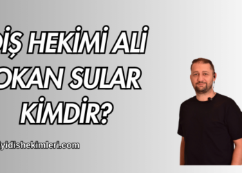 Diş Hekimi Ali Okan Sular Kimdir