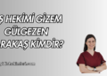 Diş Hekimi Gizem Gülgezen Karakaş Kimdir