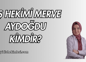 Diş Hekimi Merve Aydoğdu Kimdir