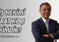 Diş Hekimi Fırat Koç Kimdir?