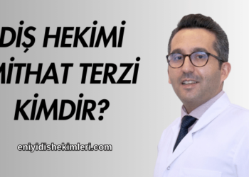 Diş Hekimi Mithat Terzi Kimdir