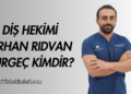 Diş Hekimi Orhan Rıdvan Vurgeç Kimdir?
