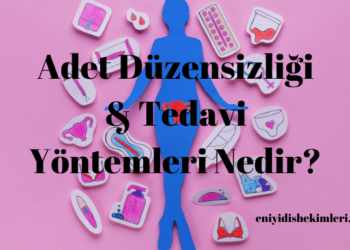 Adet Düzensizliği & Tedavi Yöntemleri Nedir?