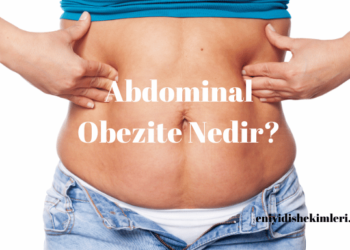 Abdominal Obezite Nedir?