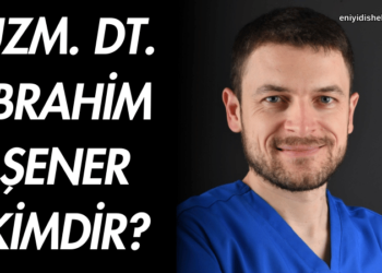 Uzman Diş Hekimi İbrahim Şener Kimdir?