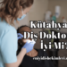 Kütahya'da Diş Doktorları İyi Mi?