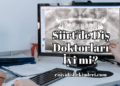 Siirt'de Diş Doktorları İyi mi?