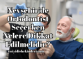 Nevşehir'de Ortodontist Seçerken Nelere Dikkat Edilmelidir?
