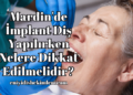 Mardin'de İmplant Diş Yapılırken Nelere Dikkat Edilmelidir?