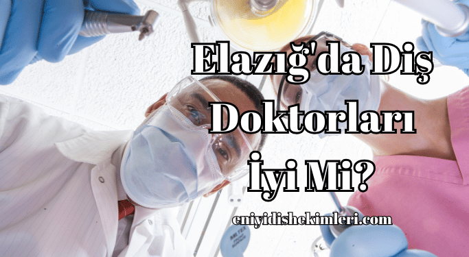 Elazığ'da Diş Doktorları