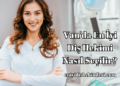 Van'da En İyi Diş Hekimi Nasıl Seçilir?