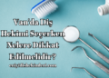 Van'da Diş Hekimi Seçerken Nelere Dikkat Edilmelidir?