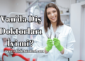 Van'da Diş Doktorları İyi mi?