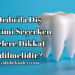Ordu'da Diş Hekimi Seçerken Nelere Dikkat Edilmelidir?