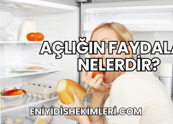 Açlığın Faydaları Nelerdir?