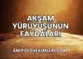 Akşam Yürüyüşünün Faydaları