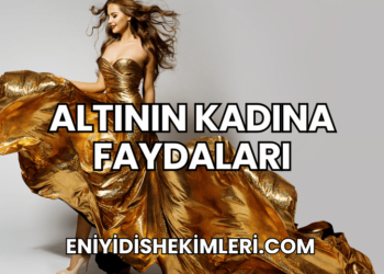 Altının Kadına Faydaları