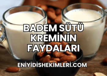 Badem Sütü Kreminin Faydaları