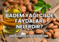 Badem Yağı Cilde Faydaları Nelerdir?